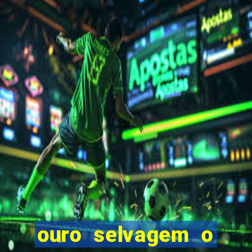 ouro selvagem o que aconteceu na vida real